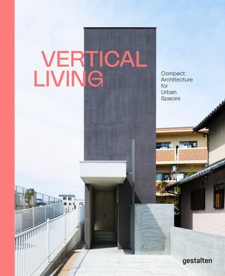 Vertical Living - Compact Architecture for Urban Spaces(Pevná vazba)