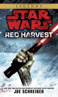 Red Harvest: Star Wars Legends (Schreiber Joe)(Paperback)