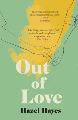 Out of Love (Hayes Hazel)(Paperback / softback)
