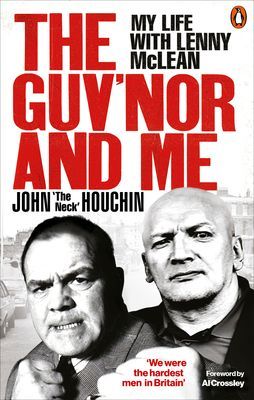 Guv'nor and Me - My Life with Lenny McLean (Houchin John 'The Neck')(Paperback / softback)