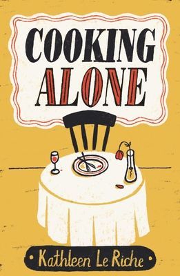Cooking Alone (Le Riche Kathleen)(Pevná vazba)