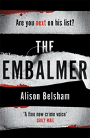 Embalmer - A gripping new thriller from the international bestseller (Belsham Alison)(Paperback / softback)