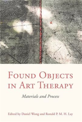 Found Objects in Art Therapy - Materials and Process(Paperback / softback)