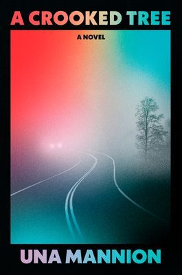 Crooked Tree - A Novel (Mannion Una)(Pevná vazba)