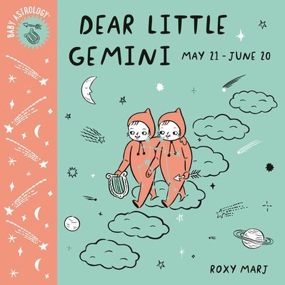 Baby Astrology: Dear Little Gemini (Marj Roxy)(Board book)