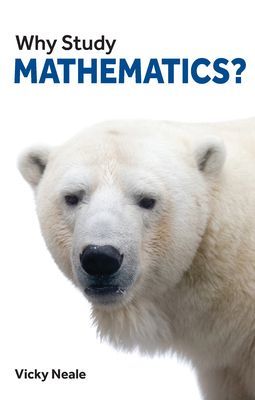 Why Study Mathematics? (Neale Vicky)(Paperback / softback)