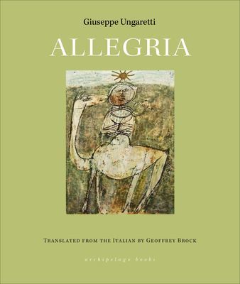 Allegria (Ungaretti Giuseppe)(Paperback / softback)