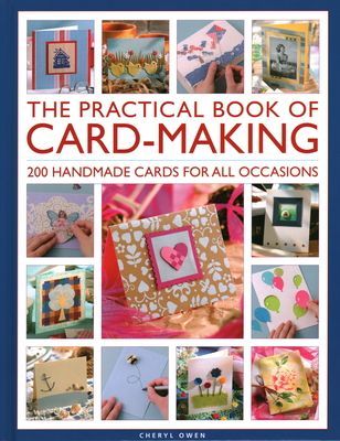Practical Book of Card-Making - 200 handmade cards for all occasions (Owen Cheryl)(Pevná vazba)