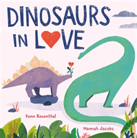 Dinosaurs in Love (Rosenthal Fenn)(Paperback / softback)