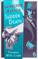 Inspector French: Sudden Death (Wills Crofts Freeman)(Paperback / softback)