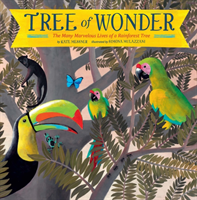 Tree of Wonder - The Many Marvelous Lives of a Rainforest Tree (Messner Kate)(Paperback / softback)