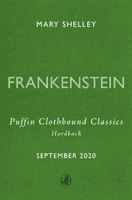 Frankenstein - Puffin Clothbound Classics (Shelley Mary)(Pevná vazba)