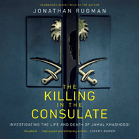 Killing in the Consulate - Investigating the Life and Death of Jamal Khashoggi (Rugman Jonathan)(Paperback / softback)