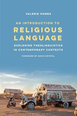 Introduction to Religious Language - Exploring Theolinguistics in Contemporary Contexts (Hobbs Dr Valerie (University of Sheffield UK))(Paperback / softback)