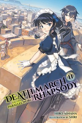 Death March to the Parallel World Rhapsody, Vol. 11 (light novel) (Ainana Hiro)(Paperback / softback)