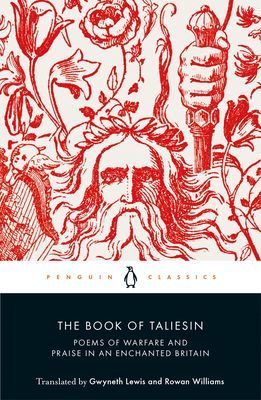 Book of Taliesin - Poems of Warfare and Praise in an Enchanted Britain (Williams Rowan)(Paperback / softback)