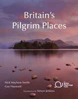 Britain's Pilgrim Places - The first complete guide to every spiritual treasure (Mayhew-Smith Nick)(Paperback / softback)