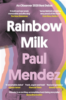 Rainbow Milk - an Observer 2020 Top 10 Debut (Mendez Paul)(Paperback / softback)