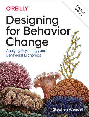Designing for Behavior Change - Applying Psychology and Behavioral Economics (Wendel Stephen)(Paperback / softback)