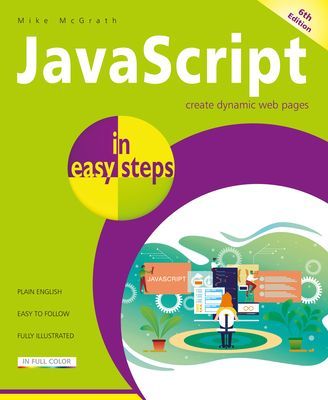 JavaScript in easy steps (McGrath Mike)(Paperback / softback)