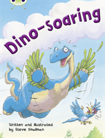 Bug Club Independent Fiction Year Two Orange A Dino-soaring (Smallman Steve)(Paperback / softback)