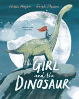 Girl and the Dinosaur (Hughes Hollie)(Paperback / softback)