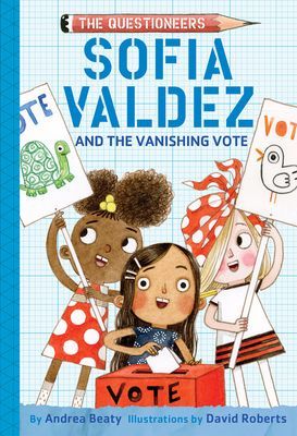Sofia Valdez and the Vanishing Vote (Beaty Andrea)(Pevná vazba)