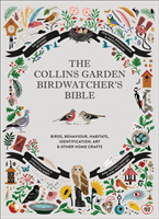 Collins Garden Birdwatcher's Bible - A Practical Guide to Identifying and Understanding Garden Birds (Sterry Paul)(Pevná vazba)