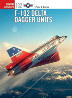 F-102 Delta Dagger Units (Davies Peter E.)(Paperback / softback)