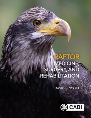 Raptor Medicine, Surgery, and Rehabilitation (Scott Dr David (Veterinarian Carolina Raptor Center USA))(Pevná vazba)