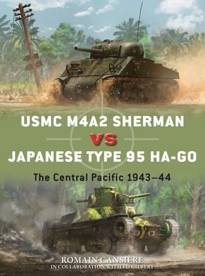 USMC M4A2 Sherman vs Japanese Type 95 Ha-Go - The Central Pacific 1943-44 (Cansiere Romain)(Paperback / softback)