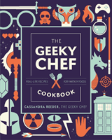 Geeky Chef Cookbook - Real-Life Recipes for Fantasy Foods (Reeder Cassandra)(Pevná vazba)
