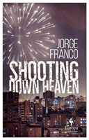 Shooting Down Heaven (Franco Jorge)(Paperback / softback)