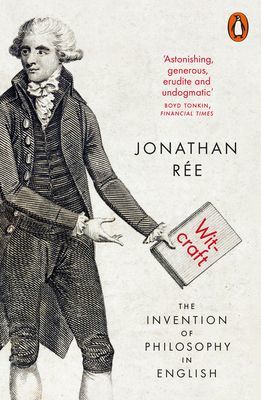 Witcraft - The Invention of Philosophy in English (Ree Jonathan)(Paperback / softback)