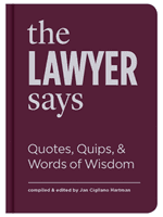 Lawyer Says - Quotes, Quips, and Words of Wisdom (Cigliano Hartman Jan)(Pevná vazba)