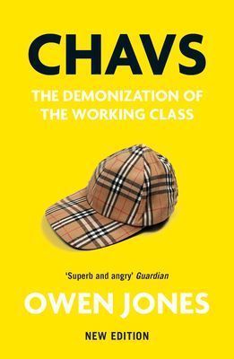 Chavs - The Demonization of the Working Class (Jones Owen)(Paperback / softback)