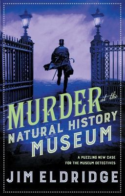 Murder at the Natural History Museum - The thrilling historical whodunnit (Eldridge Jim (Author))(Paperback / softback)