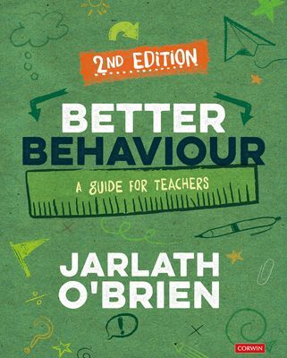 Better Behaviour - A Guide for Teachers (O'Brien Jarlath)(Paperback / softback)