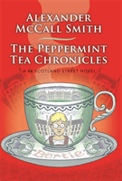 Peppermint Tea Chronicles (McCall Smith Alexander)(Paperback / softback)