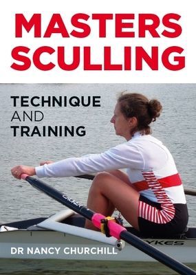Masters Sculling - Technique and Training (Churchill Nancy)(Paperback / softback)
