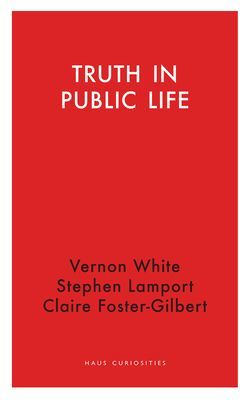 Truth in Public Life (Foster-Gilbert Clare)(Paperback / softback)