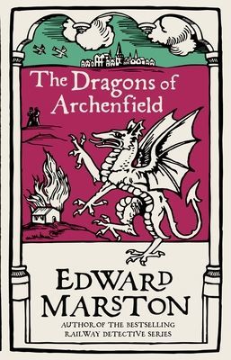 Dragons of Archenfield - An action-packed medieval mystery from the bestselling author (Marston Edward (Author))(Paperback / softback)