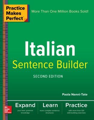 Practice Makes Perfect Italian Sentence Builder (Nanni-Tate Paola)(Paperback)