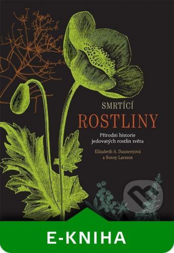 Smrtící rostliny - Elizabeth A. Dauncey, Sonny Larsson