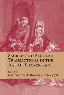 Sacred and Secular Transactions in the Age of Shakespeare(Paperback / softback)