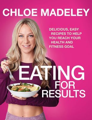 Eating for Results (Madeley Chloe)(Paperback / softback)