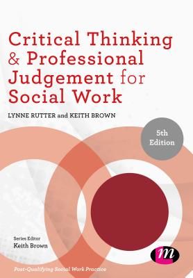 Critical Thinking and Professional Judgement for Social Work (Rutter Lynne)(Paperback / softback)