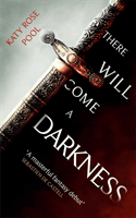 There Will Come a Darkness - Book One of The Age of Darkness (Pool Katy Rose)(Paperback / softback)