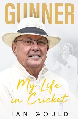 Gunner - My Life in Cricket (Gould Ian)(Pevná vazba)