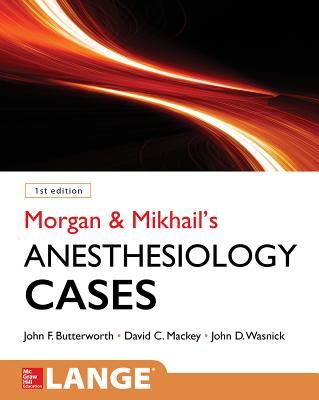 Morgan and Mikhail's Clinical Anesthesiology Cases (Butterworth John)(Paperback / softback)